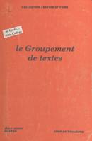 Le groupement de textes : au lycée... et au collège