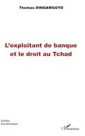 L'exploitant de banque et le droit au Tchad