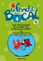 Tome 4, Le Fond du bocal - Tome 04