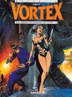 Vortex., 2, Vortex - Tess Wood, prisonnière du futur T02