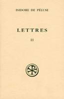 Lettres / Isidore de Péluse., T. II, Lettres 1414-1700, SC 454 Lettres, II