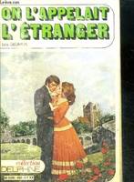 On l'appelait l'etranger (a stranger in town), roman