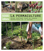 La permaculture, Guide pratique pour un jardin respectueux de la nature