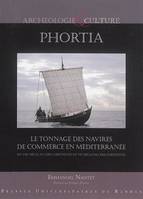 Phortia / le tonnage des navires de commerce en Méditerranée : du VIIIe siècle av. l'ère chrétienne