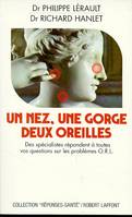 UN NEZ, UNE GORGE, DEUX OREILLES