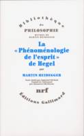 Oeuvres de Martin Heidegger. Section II, cours 1923-1944., [2], La «Phénoménologie de l'esprit» de Hegel