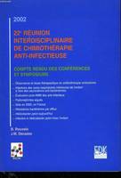 22e reunion interdiscipl. de chimiotherapie anti-infectieuse, compte rendu des conférences et symposiums, 2002