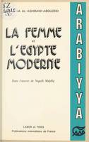 La Femme et l'Égypte moderne dans l'œuvre de Naguīb Maḥfūẓ, 1939-1967