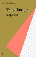 Trans-Europe Express.