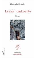 La chair ondoyante, Roman