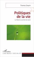 Politiques de la vie, La Nature au prisme du social