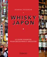 Whisky Japon, Le guide essentiel pour découvrir et déguster