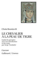 Le Chevalier à la Peau de Tigre