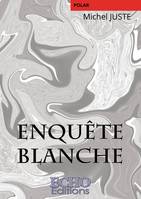 Enquête blanche