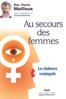 Au secours des femmes, La violence conjugale