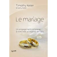 Le mariage (nvelle éd), Un engagement complexe à vivre avec la sagesse de Dieu