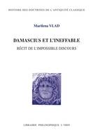 Damascius et l'ineffable, Récit de l'impossible discours