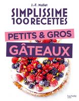 Simplissime 100 recettes Petits et gros gâteaux