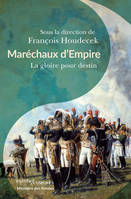 Maréchaux d'Empire, La gloire pour destin