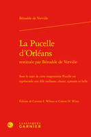 La Pucelle d'Orléans, Sous le sujet de cette magnanime Pucelle est représentée une fille vaillante, chaste, sçavante et belle