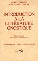 1, Introduction à la littérature gnostique, I