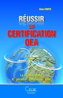 Reussir sa certification OEA, le nouveau statut d'opérateur économique agréé