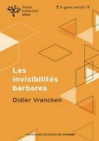 Les invisibilités barbares, Repenser l'intervention sociale