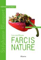 Les meilleurs farcis nature, 40 recettes salées et sucrées