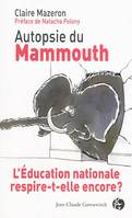 Autopsie du mammouth. L'éducation nationale respire