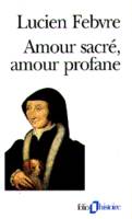 Amour sacré, amour profane, Autour de l'«Heptaméron»