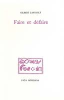 Faire et défaire