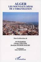 Alger, Les nouveaux défis de l'urbanisation