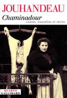 Chaminadour, Contes, nouvelles et récits