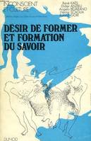 DESIR DE FORMER ET FORMATION DU SAVOIR