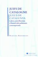 Juifs de Catalogne, et autres contributions à l'étude des judaïsmes contemporains