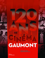 Art et spectacle 120 ans de cinéma, Gaumont