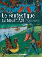 Le fantastique au Moyen Âge