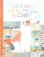 Chez qui se cache Michel le chat ?