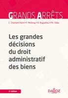 Les grandes décisions du droit administratif des biens - 3e ed.