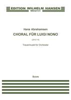 Choral für Luigi Nono, Trauermusik für orchester