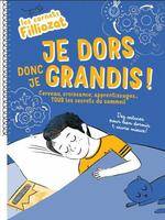 Les carnets Filliozat, Je dors donc je grandis !, Cerveau, croissance, apprentissages, tous les secrets du sommeil