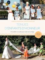 Tenues d'enfants d'honneur, 35 modèles à coudre pour créer son cortège. Patrons à taille réelle 2 à 10 ans.