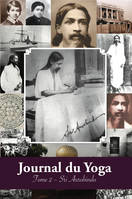 Journal du Yoga (Tome 2), notes de Sri Aurobindo sur sa discipline spirituelle (1914)