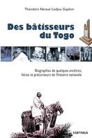 Des bâtisseurs du Togo