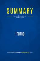 Summary: Trump, Review and Analysis of Trump's Book