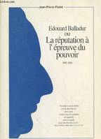 Edouard Balladur ou la réputation à l'épreuve du pouvoir 1993-1994