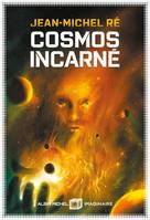 Cosmos incarné, La fleur de Dieu - tome 3