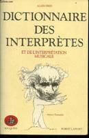 Dictionnaire des interprètes et de l'interprétation musicale - Collection bouquins.