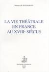 La vie théâtrale en France au XVIIIe siècle