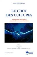 Le choc des cultures management interculturel et gestion des ressources humaines, Japon, Etats-Unis, Europe, Allemagne, Angleterre, Espagne, Italie, Pays-Bas